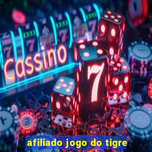 afiliado jogo do tigre